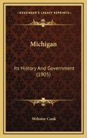 Michigan: Its History And Government 1145991017 Book Cover