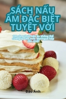 Sách N?u ?m Ð?c Bi?t Tuy?t V?i (Vietnamese Edition) 1835933394 Book Cover