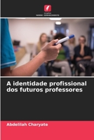 A identidade profissional dos futuros professores 6204387324 Book Cover