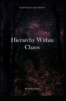 Hierarchy Within Chaos B0BNTSY5XD Book Cover
