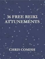 36 Free Reiki Attunements 0557131480 Book Cover