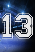 13 Journal: A Hockey Jersey Number #13 Thirteen Notebook For Writing And Notes: Great Personalized Gift For All Players, Coaches, And Fans (Ice Rink Puck Print) 1675170630 Book Cover