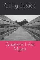 Questions I Ask Myself B08ZVWPK9B Book Cover