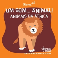 Um Som... Animal!: Animais Da Africa 6586389313 Book Cover