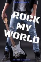 Ironheart 3: Rock My World 1537032313 Book Cover