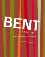 Bent on Writing: Contemporary Queer Tales 0889614032 Book Cover