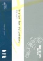 Vision for Volunteers 190432522X Book Cover