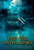 Ever the Wayward Sky 0990803473 Book Cover