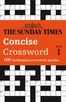 The Sunday Times Concise Crossword Book 1: 100 challenging crossword puzzles (The Sunday Times Puzzle Books) 0008300895 Book Cover