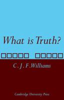 What Is Truth? 0521114756 Book Cover