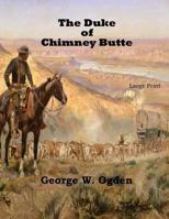 The Duke of Chimney Butte 1545385254 Book Cover