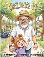 I Believe It! B0GVMV834B Book Cover