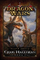 Black Frost: Dragon Wars - Book 2 1654612200 Book Cover