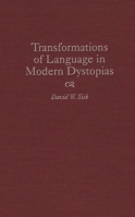 Transformations of Language in Modern Dystopias (Contributions to the Study of Science Fiction and Fantasy) 0313304114 Book Cover