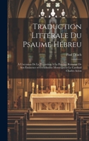 Traduction littérale du Psaume hébreu: À l'occasion de la promotion à la pourpre romaine de son éminence révérendissime monseigneur le cardinal Charles Acton 102079271X Book Cover