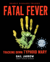Fatal Fever: Tracking Down Typhoid Mary 1620915979 Book Cover