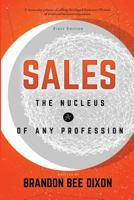 SALES: The Nucleus of any Profession 1795821787 Book Cover
