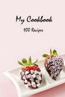 My Cookbook 100 recipes 1548737003 Book Cover