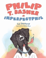 Philip T. Basher is ImperfectPhil B0CH4HJ7CL Book Cover