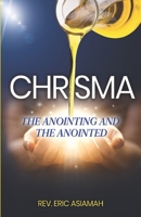 Chrisma: The Anointed One 1685240100 Book Cover