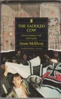 The Saddled Cow: East Germany's Life and Legacy 0571168426 Book Cover