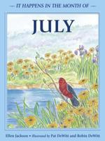 July (It Happens in the Month of...) (It Happens in the Month of) 0881069205 Book Cover