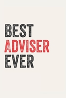 Best Adviser Ever Advisers Gifts  Adviser Appreciation Gift, Coolest  Adviser Notebook A beautiful: Lined Notebook / Journal Gift, , 120 Pages, 6 x 9 ... , Personalized Journal, Customized Journa 1678891282 Book Cover