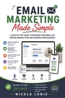 Email Marketing Made Simple B0H6N9Z6C7 Book Cover