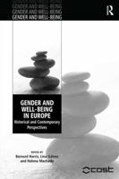 Gender and Well-Being in Europe: Historical and Contemporary Perspectives. Edited by Bernard Harris, Lina Glvez and Helena Machado 0754672646 Book Cover