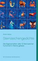 Sternzeichengedichte: Die Eigenschaften aller 12 Sternzeichen humorvoll in Reime gefasst. 3740711965 Book Cover