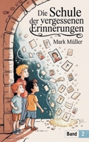 Die Schule der Vergessenen Erinnerungen (Die Schule Der Geheimen Wächter) (German Edition) B0FJ5PRY78 Book Cover