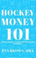 HockeyMoney101: Using Hockey to Teach the Basics of Money 1967737541 Book Cover