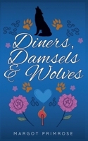 Diners, Damsels & Wolves B0F1XDBC6V Book Cover
