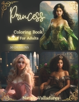 Princess: Coloring Book For Adults B0CPYY1LVY Book Cover