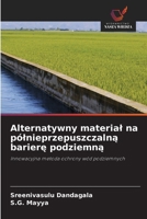 Alternatywny material na pólnieprzepuszczalna bariere podziemna (Polish Edition) 663035690X Book Cover