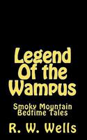 Legend Of the Wampus: Smoky Mountain Bedtime Tales 1453762183 Book Cover