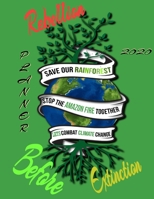 Rebellion before extinction planner 2020: Save the rainforest stop the amazon fire and together lets combat climate change.bring down global warming, deforestation, this is our last chance 1695626761 Book Cover