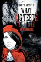 What Big Teeth You Have: A Vampire Tale 0595329780 Book Cover