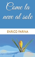 Come la neve al sole: Storie illustrate di stalking B0947XPYBM Book Cover