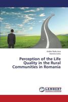 Perception of the Life Quality in the Rural Communities in Romania 3659429864 Book Cover