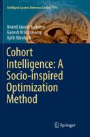 Cohort Intelligence: A Socio-inspired Optimization Method 3319442538 Book Cover