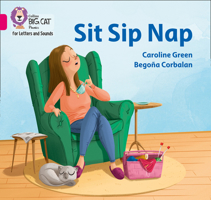 Sit Sip Nap: Band 01A/Pink A 0008409781 Book Cover