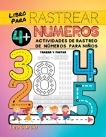Libro Para Rastrear Numeros Para Ninos 4+: Divertido libro de Actividades de Rastrear Números Para Niños para Enseñar Números 1312612347 Book Cover