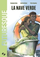 La nave verde (Futuresque) 8832077469 Book Cover