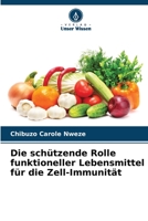 Die schützende Rolle funktioneller Lebensmittel für die Zell-Immunität 6206265870 Book Cover