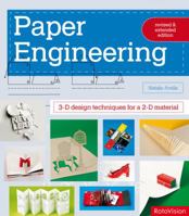 Paper Engineering Revised & Expanded Edition: 3-D design techniques for a 2-D material 2940361193 Book Cover