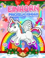 Prickeln Einhorn Kinder: Spaß Prickelblock Mädchen Zu Aktivitätsbuch für Kinder 4-7 jahre | Prickelbilder & Prickelnadel Set Kinder zu Prickeln und Ausmalen B08T7NQC39 Book Cover