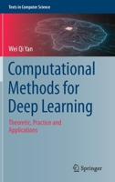 Computational Methods for Deep Learning: Theoretic, Practice and Applications (Texts in Computer Science) 3030610837 Book Cover