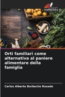 Orti familiari come alternativa al paniere alimentare della famiglia 6206849619 Book Cover