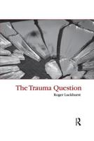 The Trauma Question 0415402719 Book Cover